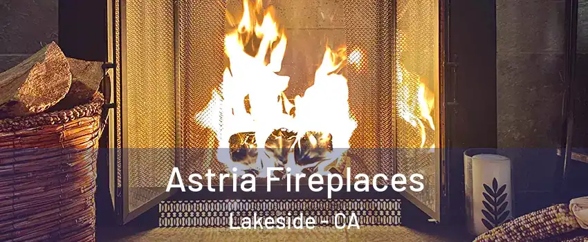  Astria Fireplaces Lakeside - CA