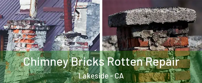  Chimney Bricks Rotten Repair Lakeside - CA