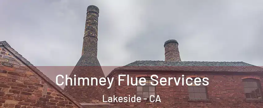  Chimney Flue Services Lakeside - CA