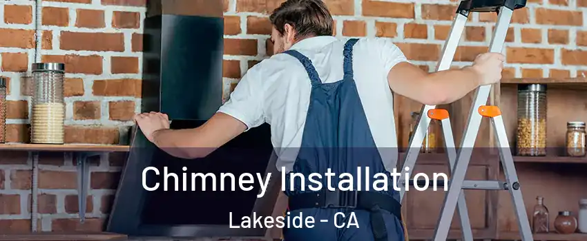  Chimney Installation Lakeside - CA
