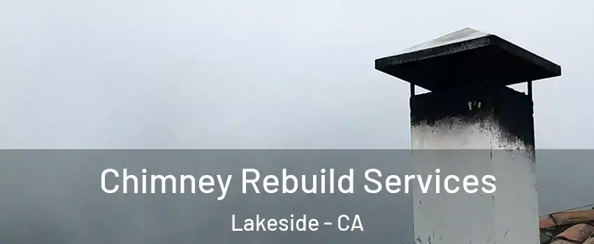  Chimney Rebuild Services Lakeside - CA