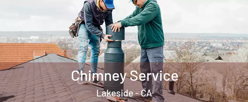  Chimney Service Lakeside - CA