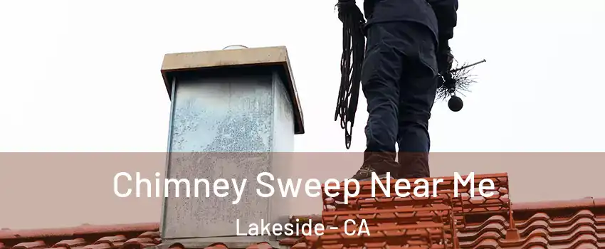  Chimney Sweep Near Me Lakeside - CA