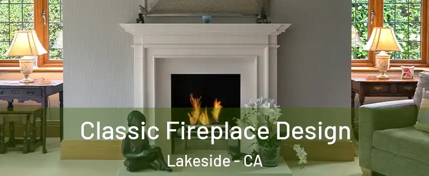  Classic Fireplace Design Lakeside - CA
