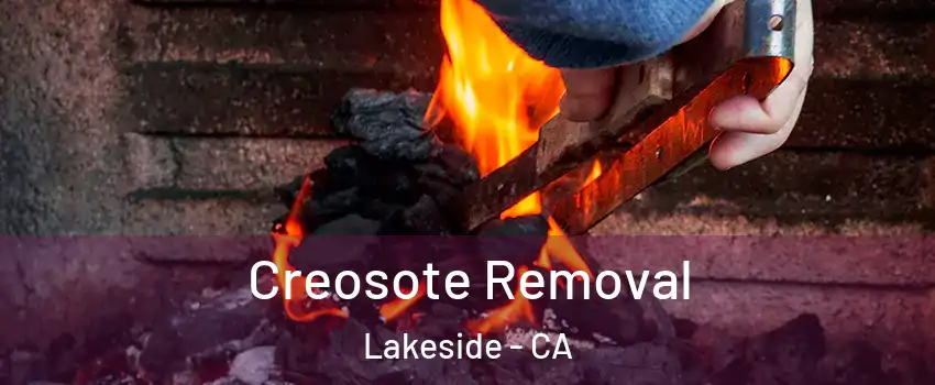  Creosote Removal Lakeside - CA