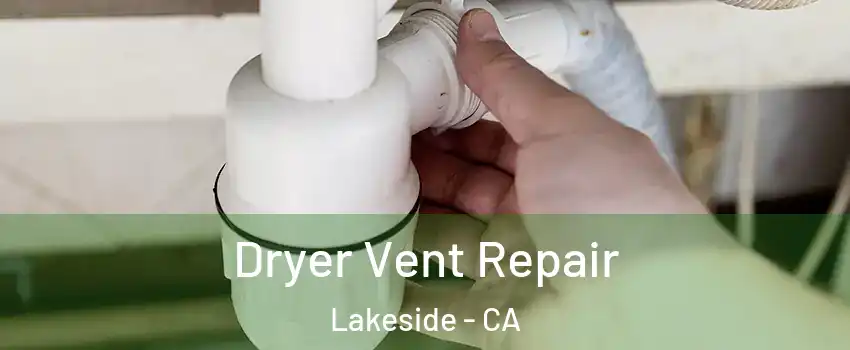  Dryer Vent Repair Lakeside - CA