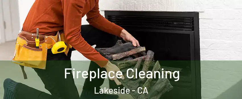  Fireplace Cleaning Lakeside - CA
