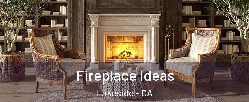  Fireplace Ideas Lakeside - CA