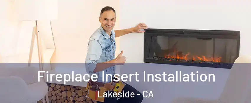  Fireplace Insert Installation Lakeside - CA