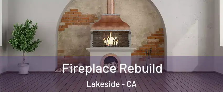  Fireplace Rebuild Lakeside - CA