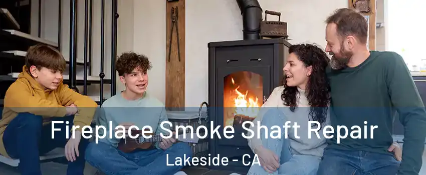  Fireplace Smoke Shaft Repair Lakeside - CA