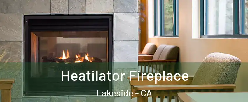  Heatilator Fireplace Lakeside - CA