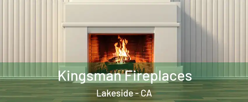  Kingsman Fireplaces Lakeside - CA