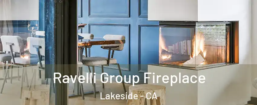  Ravelli Group Fireplace Lakeside - CA