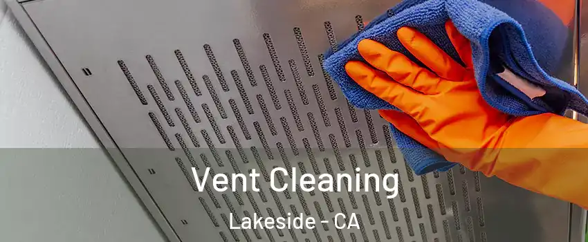  Vent Cleaning Lakeside - CA