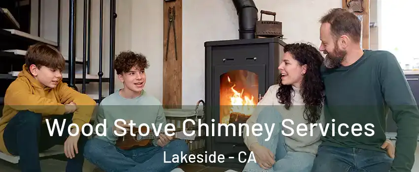  Wood Stove Chimney Services Lakeside - CA